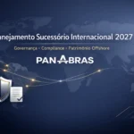 Planejamento sucessório internacional 2027 e ITCMD internacional